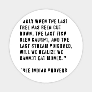 Cree Indian Proverb Magnet